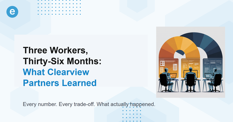 Three Workers, Thirty-Six Months: What Clearview Partners Learned About Hiring an AI Workforce