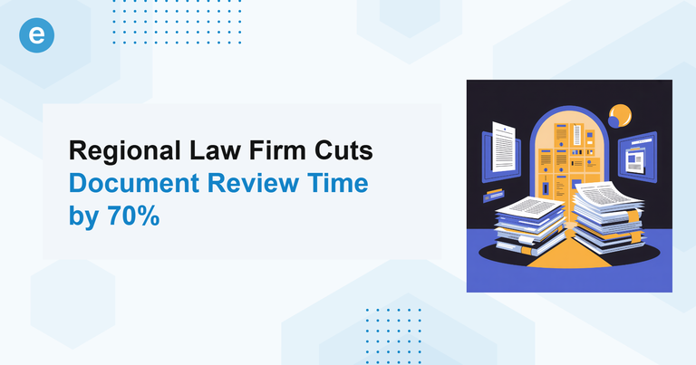 Regional Law Firm Cuts Document Review Time by 70%