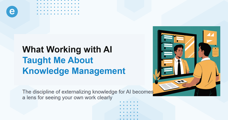 What Working with AI Taught Me About Knowledge Management
