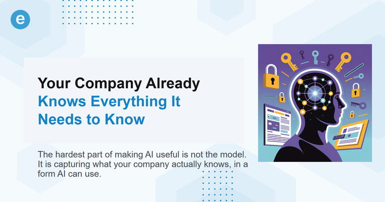 Your Company Already Knows Everything It Needs to Know